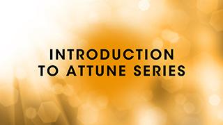 Introduction to Attune Series