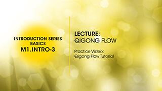 M1.Intro-3 Qigong Flow Lecture