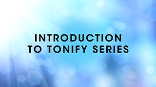 Introduction to Tonify Series