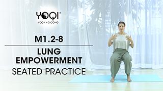 M1.2-8 Lung Empowerment Seated Practice