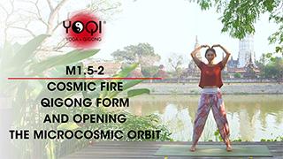 M1.5-2 Cosmic Fire Qigong Form and Opening the Microcosmic Orbit