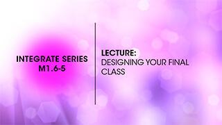 M1.6-5 Designing Your Final Class